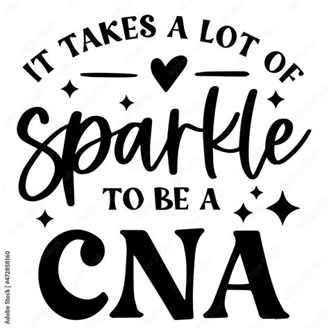 It Takes A Lot Of Sparkle To Be A Cna Background Inspirational Quotes