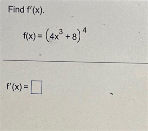 Solved Find F X F X 4x3 8 4f X