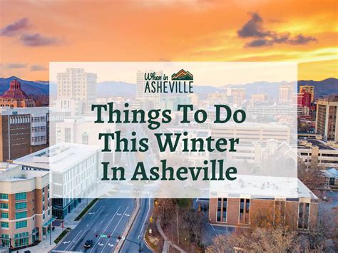 Winter In Asheville: The Top Things To Do (2024) - When In Asheville