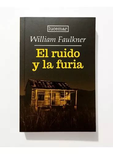 El Ruido Y La Furia William Faulkner Original Nuevo MercadoLibre