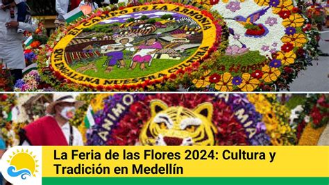 La Feria De Las Flores Cultura Y Tradici N En Medell N