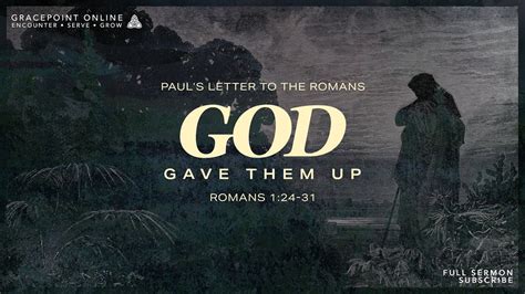 God Gave Them Up Romans 1 24 31 YouTube