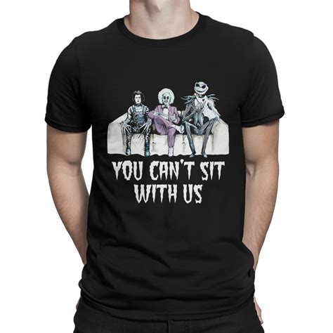 You Cant Sit With Us Tim Burton Movies T Shirt Beetlejuice Edward