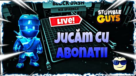 Live Jucam Stumble Guys Cu Abonatii Hai Si Tu Youtube