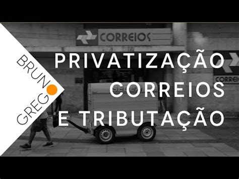 O Que A Poss Vel Privatiza O Dos Correios Diz Sobre O Nosso Sistema