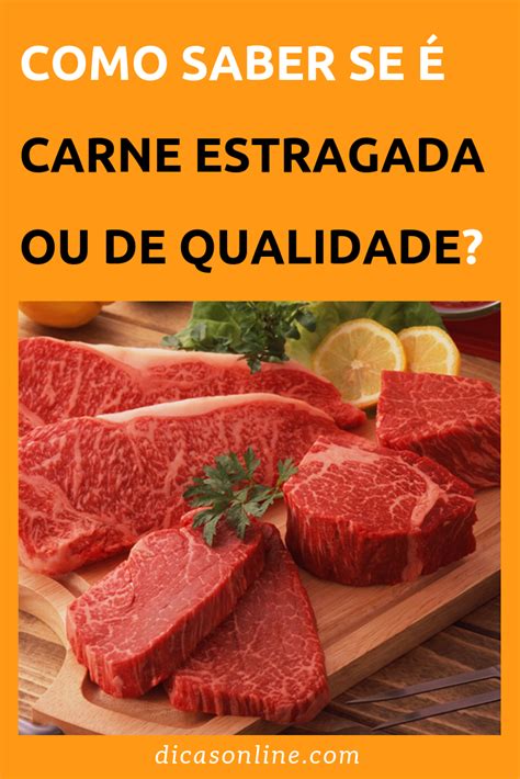 Existem Alguns Truques Que Ajudam A Identificar A Carne Estragada