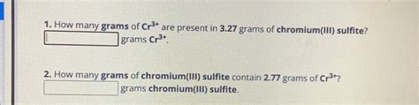 Solved How Many Grams Of Cr Are Present In Grams Of Chegg