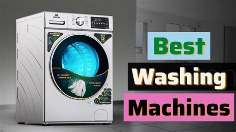 Best Washing Machines 2022 Top Best Washing Machines Buying Guide