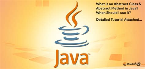 What Is An Abstract Class And Abstract Method In Java When Should I