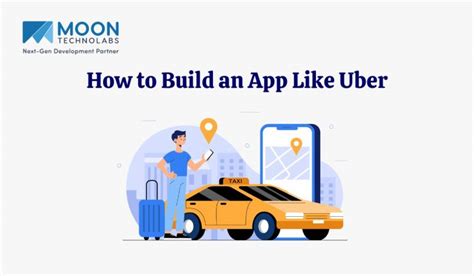 How To Build An App Like Uber A Complete Guide For Startups