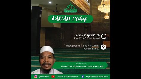 Kajian Itikaf Ust Drs Muhammad Arifin Purba Ma Menggapai Ampunan