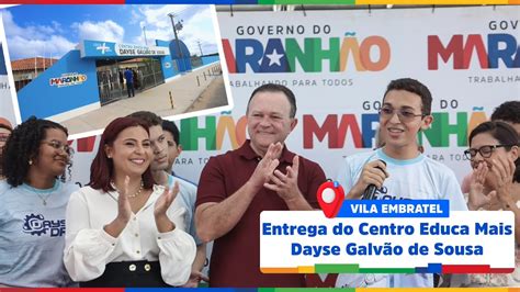 Entrega do Centro Educa Mais Dayse Galvão de Sousa na Vila Embratel