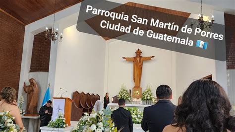 Parroquia San Martin De Porres Youtube