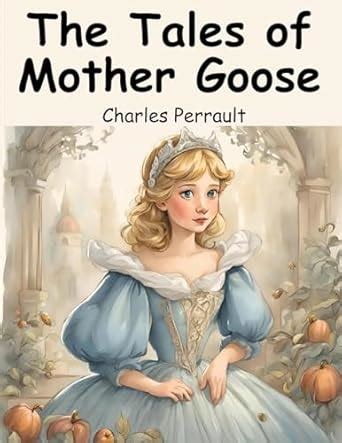 The Tales Of Mother Goose Charles Perrault Amazon