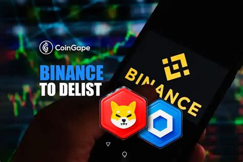 Binance To Delist Shiba Inu Chainlink Memecoin Other Crypto