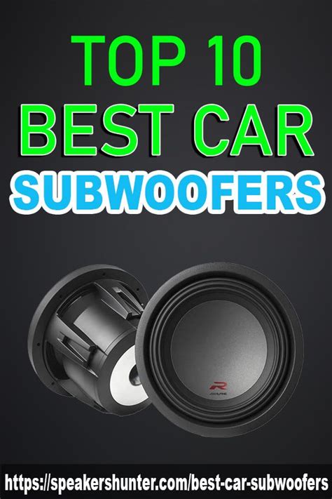 Top 10 Best Car Subwoofers in 2024