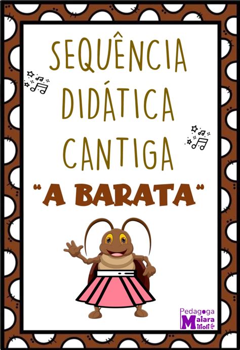 Sequência didática Cantiga A Barata Acervo da Profe Pedagoga