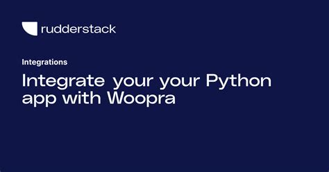 Integrate Your Your Python App With Woopra