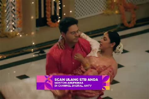 Link Live Streaming ANTV Hari Ini Serial Anupama Anupamaa Dan Anuj