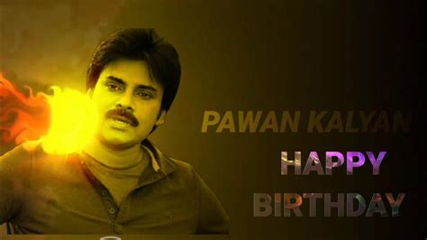 Happy Birthday To Pawan Kalyan Special Birthday Wishes To Power Stars