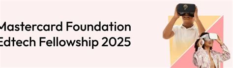 Mastercard Foundation Edtech Fellowship 2025 VC4A