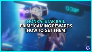 Honkai Star Rail Prime Gaming Bundle Rewards Guide 2023