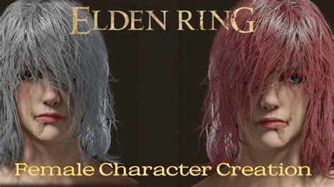 Elden Ring Female Character Creation Guide Youtube