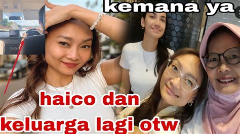 Haico Otw Bareng Keluarga Mau Kemana Ya Haico Dan Azof Youtube