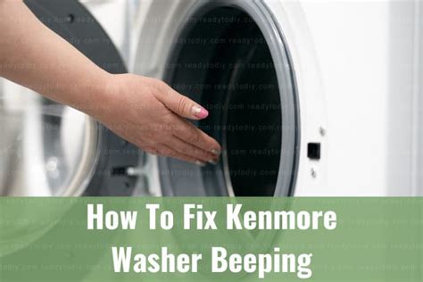 How To Fix Kenmore Washer Beeping Ready To Diy