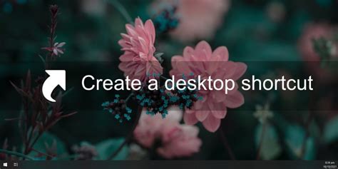 How To Create A Desktop Shortcut In Windows 10