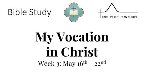 Bible Study My Vocation In Christ Week 3 May 20th Youtube