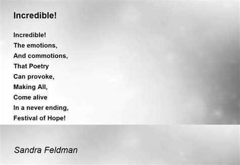 Incredible Poem By Sandra Feldman Poem Hunter