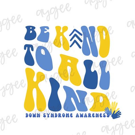 Be Kind Sublimation Dtf Png Only Down Syndrome Awareness Etsy