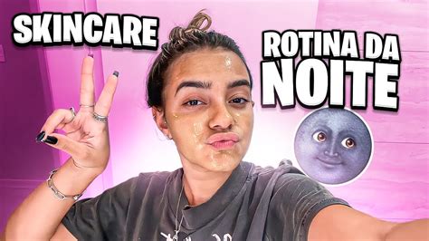 ROTINA DA NOITE SOZINHA EM CASA SKINCARE YouTube