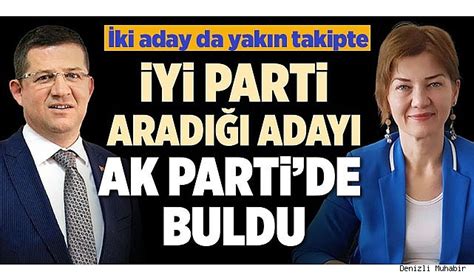 İYİ PARTİ ARADIĞI ADAYI AK PARTİDE BULDU SİYASET Denizli Muhabir