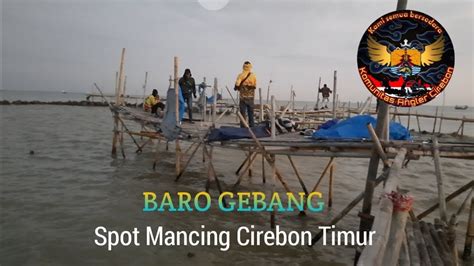 Silaturahmi Bareng Komunitas Angler Cirebon Lanjut Mancing Di Spot Baro