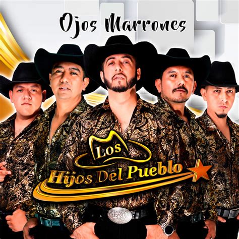 Ojos Marrones Song And Lyrics By Los Hijos Del Pueblo Spotify