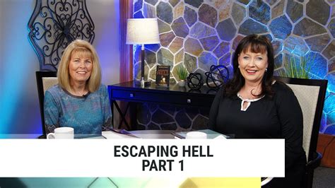 Escaping Hell Part 1 Annette Capps And Michelle Steele YouTube