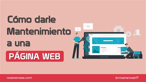 C Mo Darle Mantenimiento A Una P Gina Web Y No Morir En El Intento