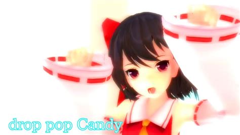 【東方mmd】霊夢でdrop Pop Candy Youtube