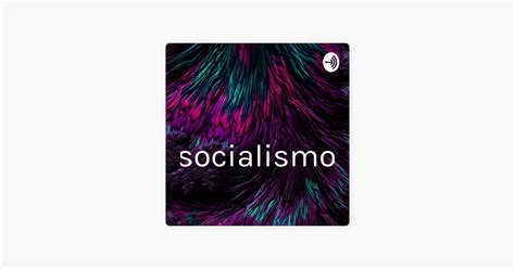 socialismo socialismo e suas características on Apple Podcasts