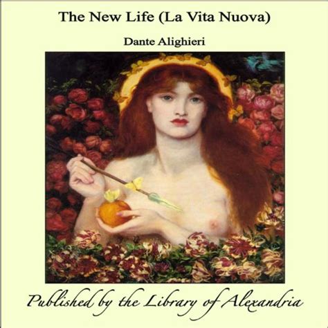 The New Life La Vita Nuova Kindle Edition By Dante Alighieri