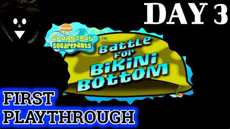 Spongebob Squarepants Battle For Bikini Bottom Day 3 First