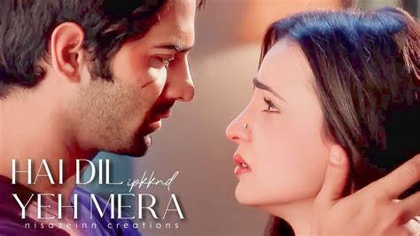 Barun Sobti Sanaya Irani Hai Dil Yeh Mera YouTube