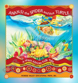 Anansi the Spider and the Turtle: A West African Folk Tale – Pioneer ...