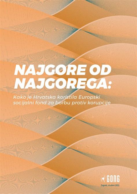 Najgore Od Najgoreg Kako Je Hrvatska Koristila Europski Socijalni