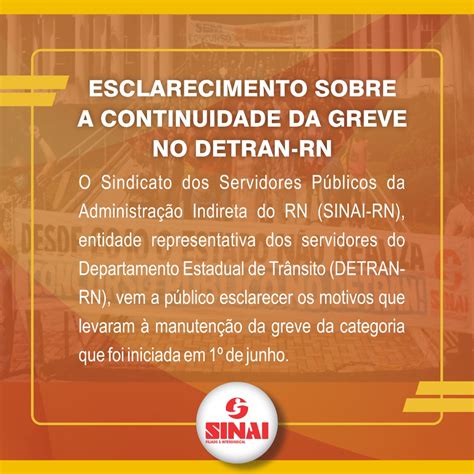 Esclarecimento Sobre A Continuidade Da Greve No Detran Rn Sinai