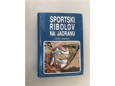 Sportski Ribolov Na Jadranu Josip Basioli Kupindo