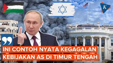 Putin Nilai Perang Di Timur Tengah Bukti Kegagalan As Palestina