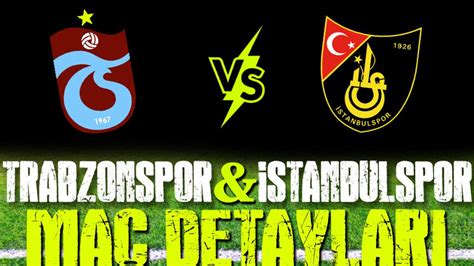 Trendyol Süper Ligde Heyecanlı Karşılaşma Trabzonspor İstanbulspor